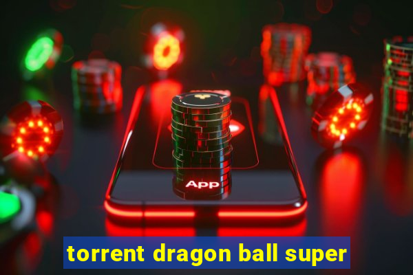 torrent dragon ball super